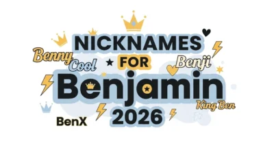 600+ Nicknames for Benjamin 2026